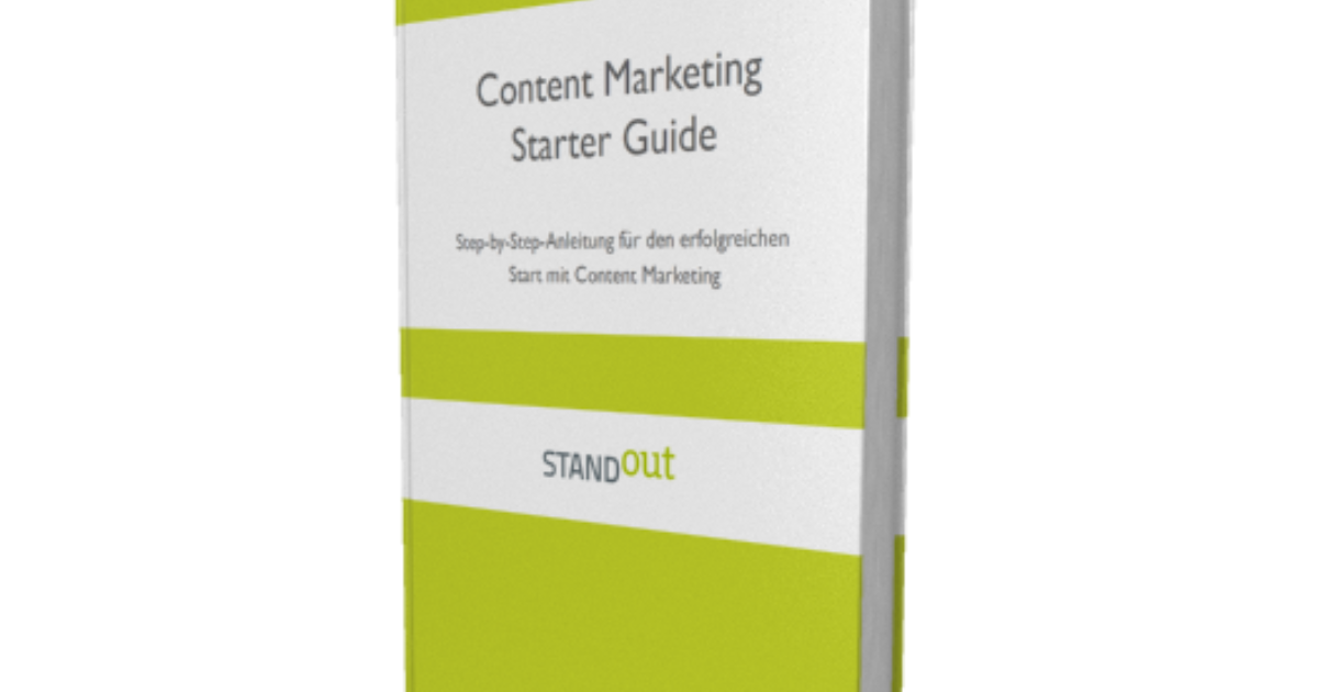 Content Marketing Starter Guide | E-Book Standout GmbH